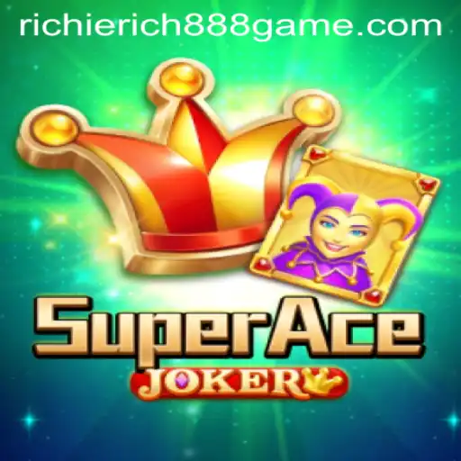 Discover the Thrills of SuperAceJoker with RichieRich888